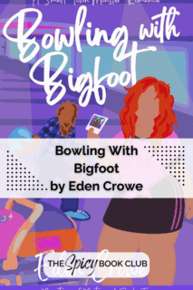 Bowling with Bigfoot by Eden Crowe Review