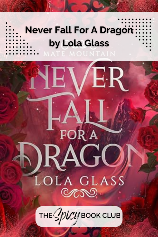 Never Fall for a Dragon by Lola Glass Review