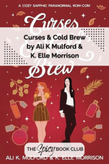 Curses and Cold Brew by Ali K Mulford and K Elle Morrison Recommendation
